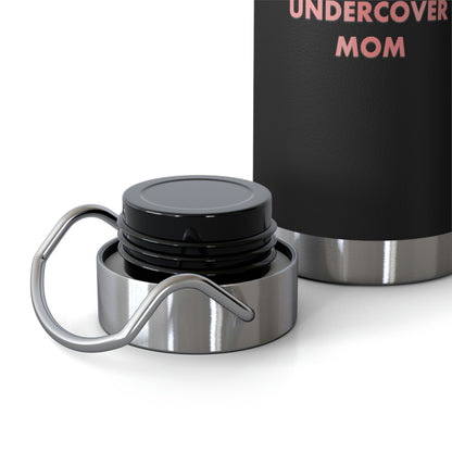 Undercover Mom - Copper Vacuum Insulated  22oz Bottle - Lots of Colors! - UNDERCOVER DAD, LLC